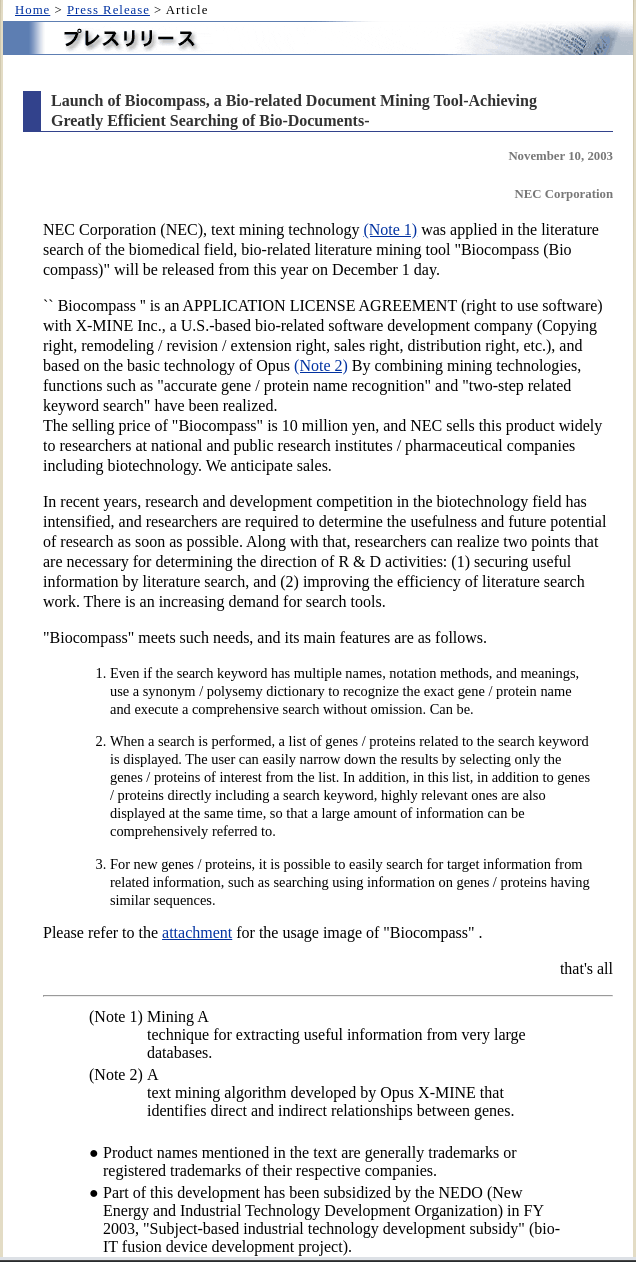 NEC Corporation press release dated November 10, 2003 announcing Biocompass, a bio-related document mining tool licensed from X-MINE Inc. and based on the basic technology of Opus.